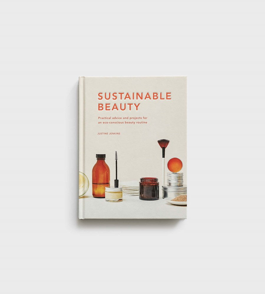 Sustainable Beauty: Volume 3 | by Justine Jenkins